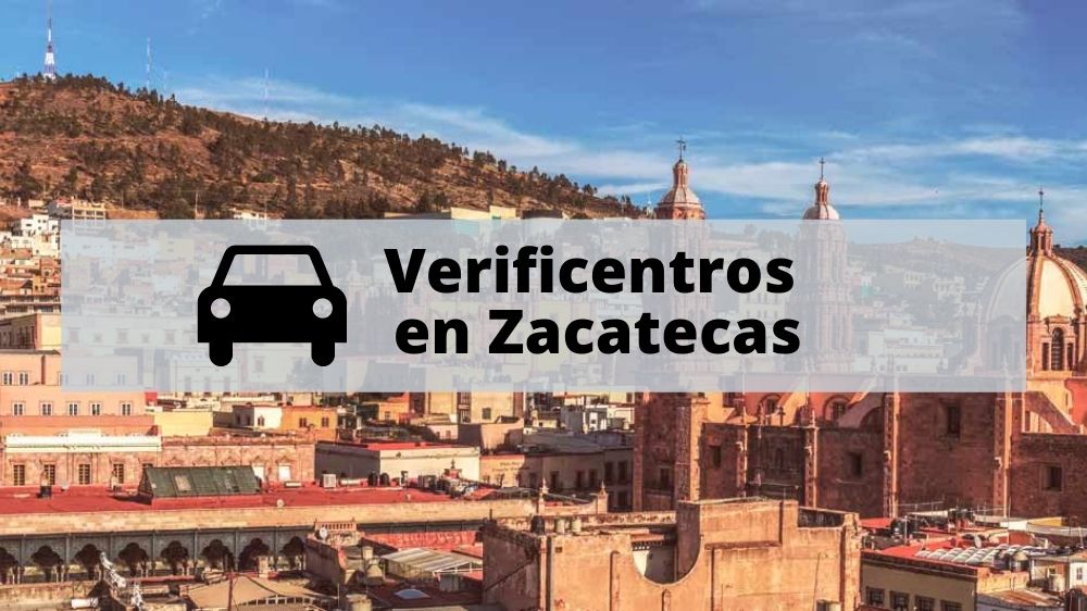 Verificentros en Zacatecas