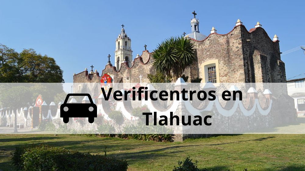 Verificentros en Tlahuac